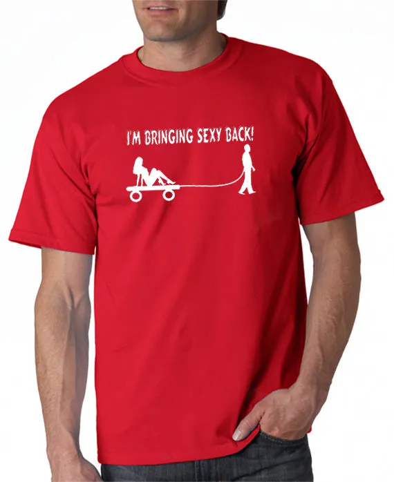 Bringing Sexy Back T-shirt