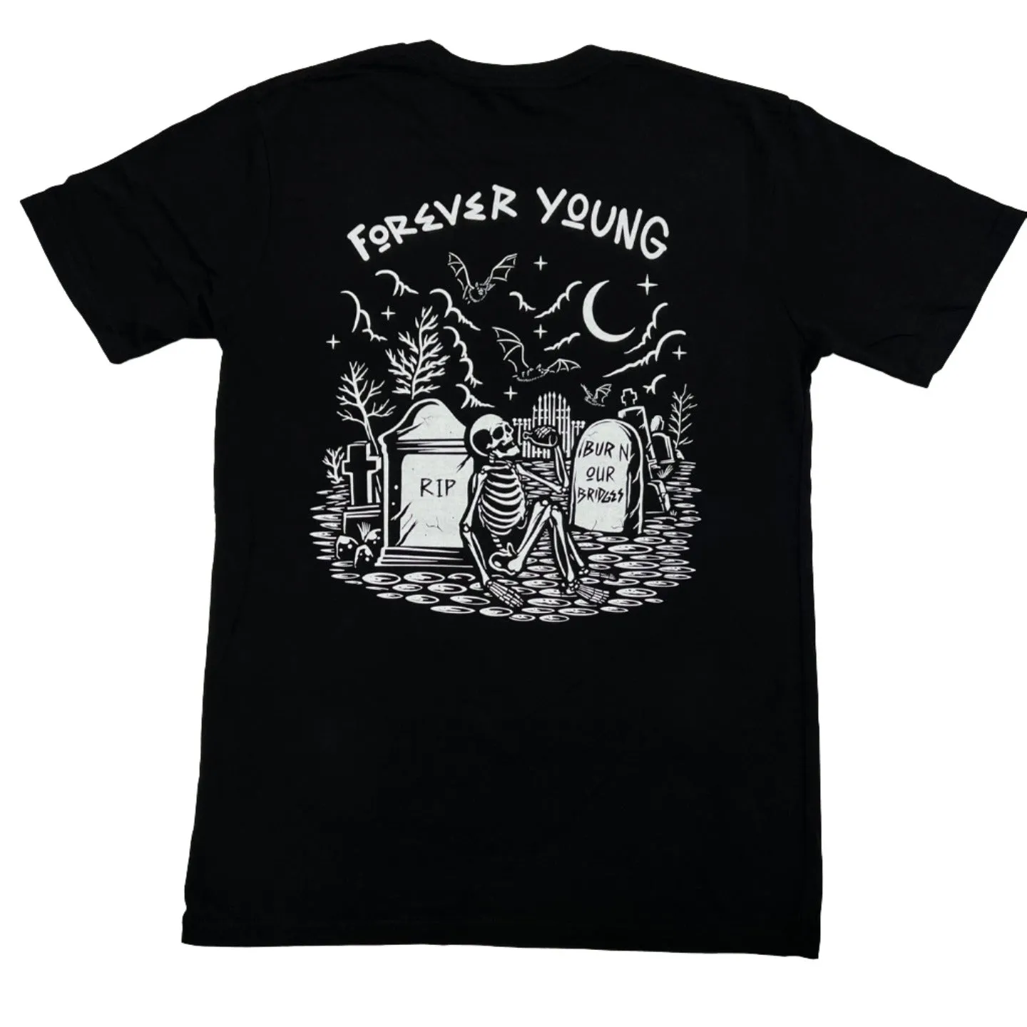 BURN OUR BRIDGES FOREVER YOUNG T-Shirt