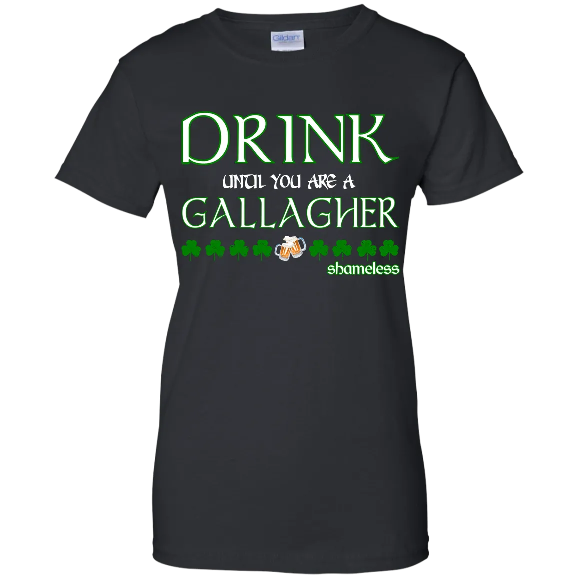 Drink until you are a Gallagher shameless Shirt, Hoodie, Tank