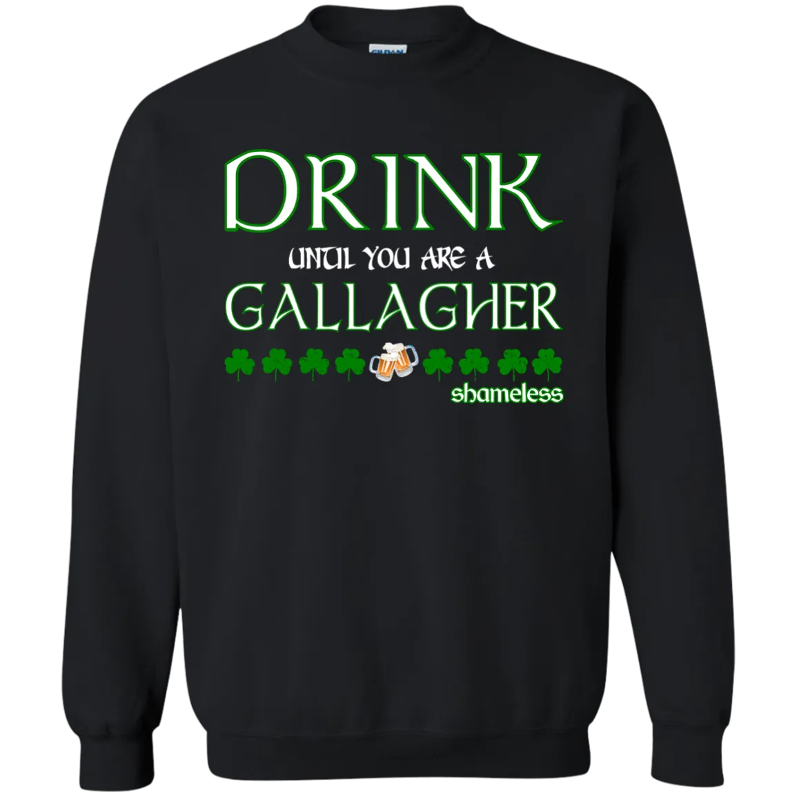 Drink until you are a Gallagher shameless Shirt, Hoodie, Tank