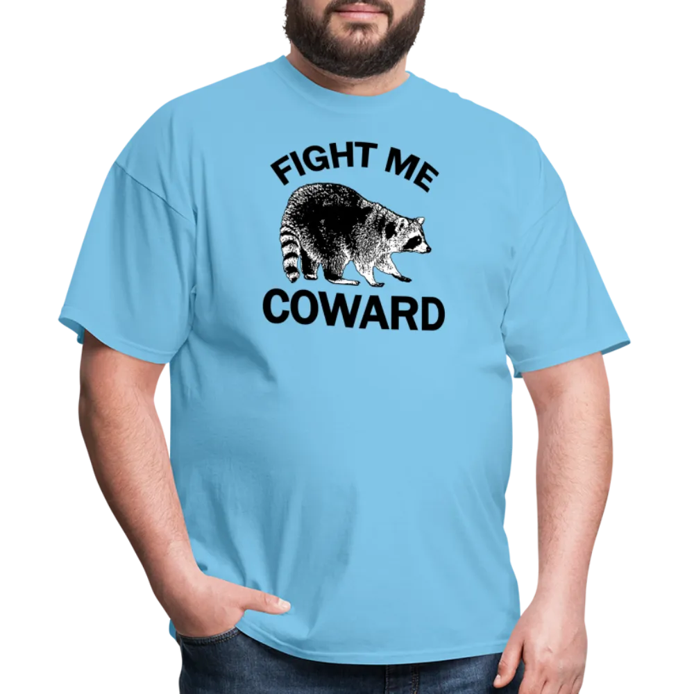 “Fight Me Coward-Racoon”-Unisex Classic T-Shirt