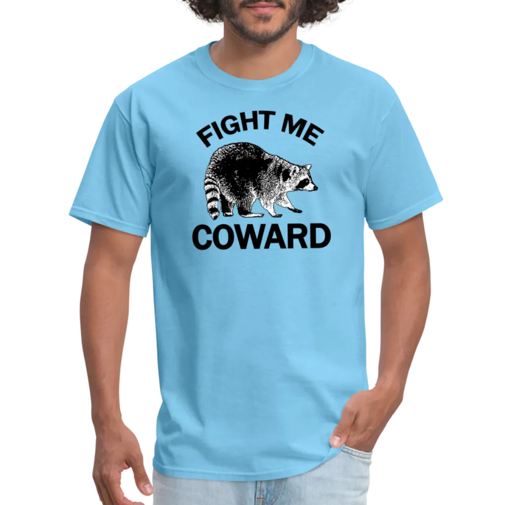 “Fight Me Coward-Racoon”-Unisex Classic T-Shirt