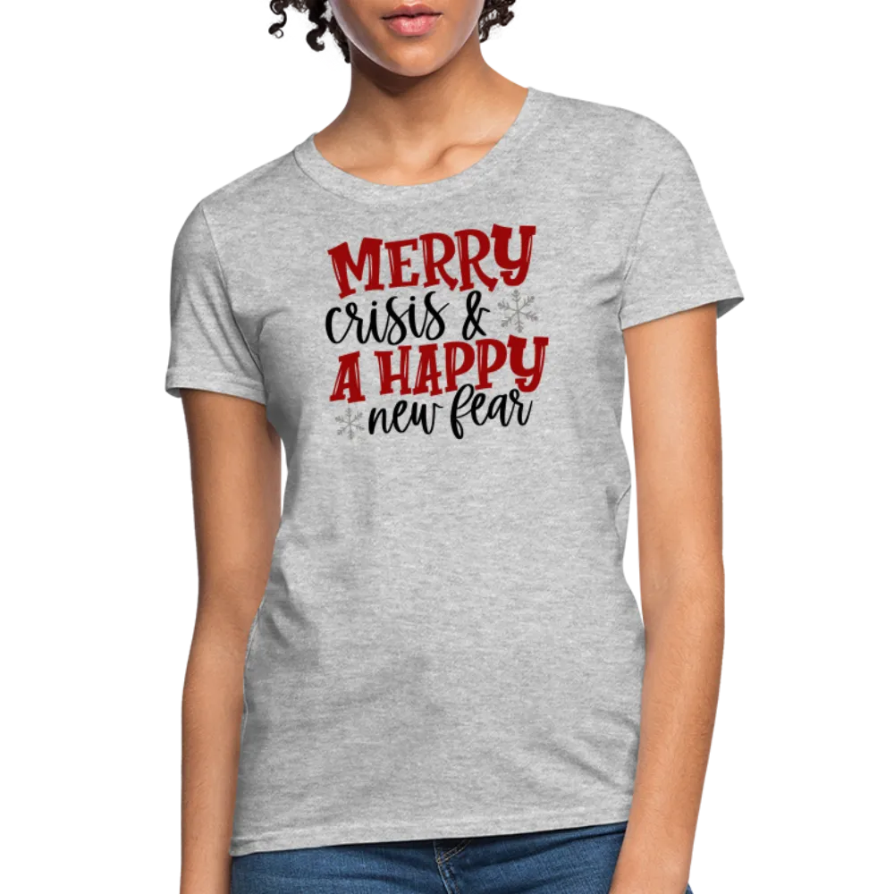 “Merry Crisis and Happy New Fear”-Women's T-Shirt