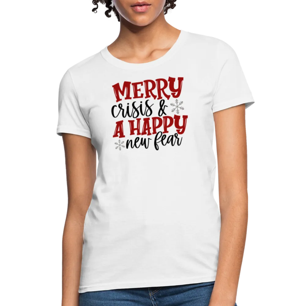 “Merry Crisis and Happy New Fear”-Women's T-Shirt